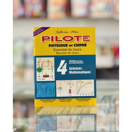 Résumé , Collection Pilote : Physique et Chimie - Essentiel de Cours