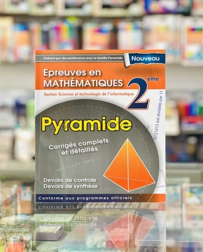 Pyramide Epreuves en Mathématiques 2 ème année Science et Technologie de l'Informatique