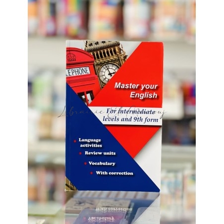 Master Your English - Intermediate Levels & 9th Form - Librairie Mourouj