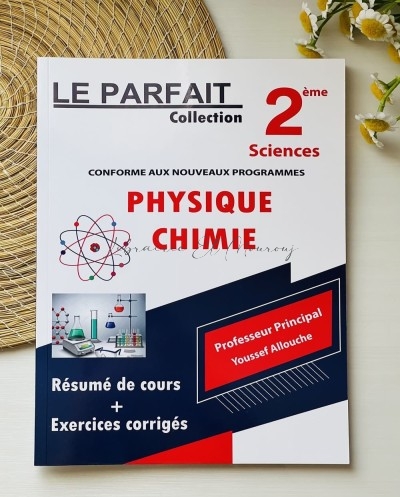 Le parfait Collection 2éme Sciences Expérimentales Physique Chimie